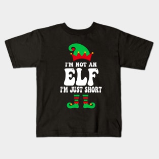 I'm Not An Elf I'm Just Short Kids T-Shirt